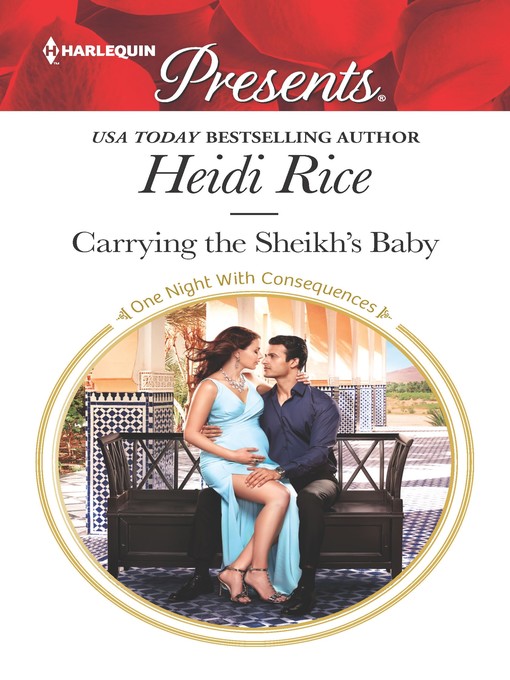 Title details for Carrying the Sheikh's Baby by Heidi Rice - Available